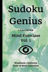 Sudoku Genius Mind Exercises Volume 1: Woodland, California State of Mind Collection