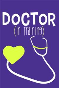 Doctor (In Training)