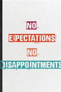 No Expectations No Disappointments