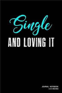 Single And Loving It