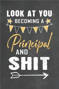 Look at You Becoming a Principal and Shit