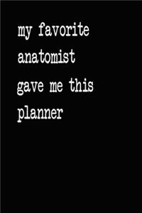 My Favorite Anatomist Gave Me This Planner
