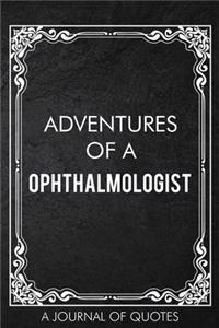 Adventures of A Ophthalmologist