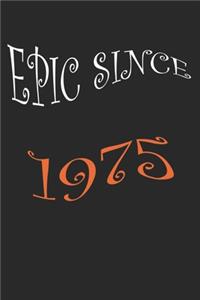 Epic Since 1975 Notebook Birthday Gift