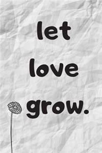 Let Love Grow
