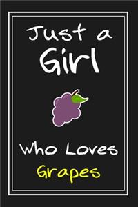 Just a Girl Who Loves Grapes: Notebook And Journal Gift - 120 pages Funny Grapes Blank Lined Journal Notebook Planner