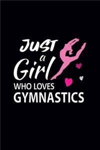 Just A Girl Who Loves Gymnastics