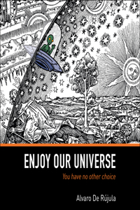 Enjoy Our Universe