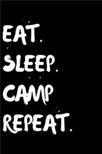 Eat Sleep Camp Repeat