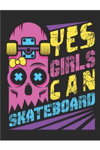 Yes Girls Can Skateboard