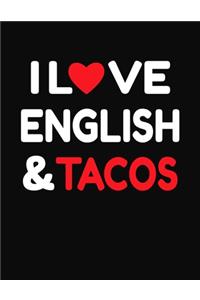 I Love English & Tacos