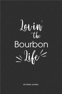 Lovin The Bourbon Life