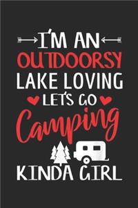 I'm an outdoorsy lake loving let's go camping kinda girl