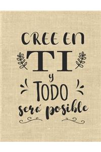 Cree en ti y todo sera posible