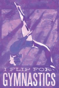I flip for Gymnastics