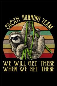 Sloth Running Team We will Get There when we get there