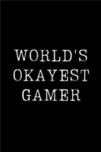 Worlds Okayest Gamer