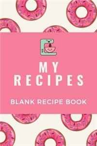 My Recipes Blank Recipe Book
