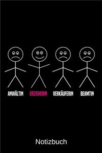 Anwältin Erzieherin Verkäuferin Beamtin