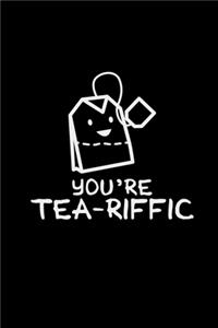 You're tea-riffic