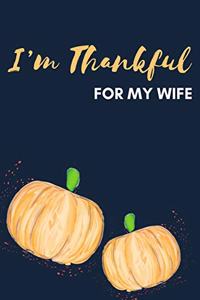 I'm Thankful For My Wife