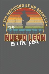 Ser Mexicano Es Un Orgullo Ser De Nuevo Leon Es Otra Pedo
