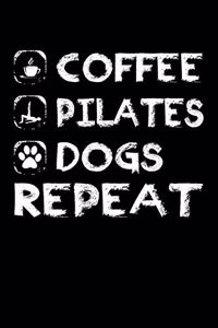 Coffee Pilates Dogs Repeat