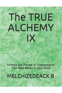 The TRUE ALCHEMY IX