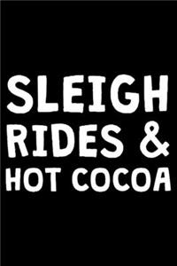 Sleigh Rides & Hot Cocoa
