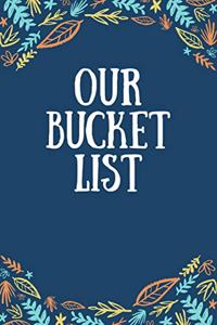 Our Bucket List