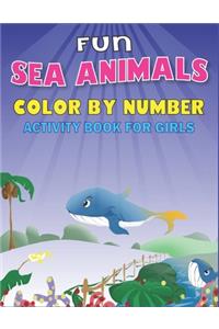 Fun Amazing Sea Animals Color by Number Activity Book for Girls