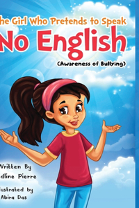 Girl Who Pretends to Speak No English: Awareness of Bullying