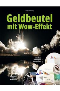 Geldbeutel mit Wow-Effekt: 20+1 Raumfahrt- & Weltraum-Wechselcover: inkl. Basis-Anleitung und Upgrade-Ideen