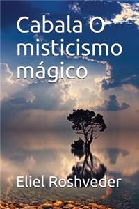Cabala O misticismo mágico