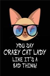 You Say Crazy Cat Lady Like It's a Bad Thing!