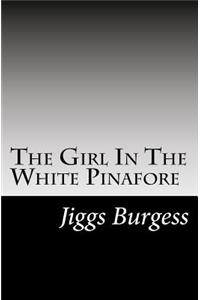 The Girl in the White Pinafore (Full Length)