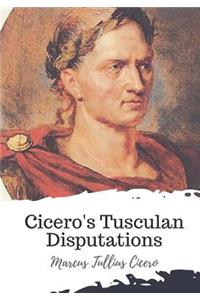 Cicero's Tusculan Disputations