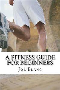 A Fitness Guide For Beginners