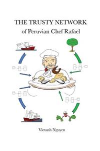 Trusty Network of Peruvian Chef Rafael