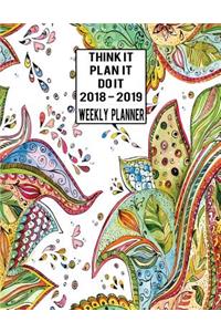 Think It, Plan It, Do It Weekly Planner 2018-2019