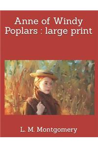 Anne of Windy Poplars: Larg Print