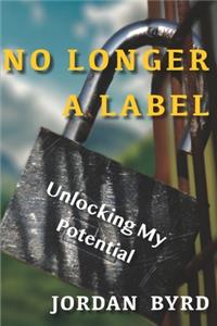 No Longer a Label