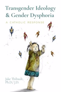 Transgender Ideology & Gender Dysphoria