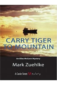 Carry Tiger to Mountain