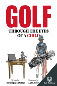 Golf Through the Eyes of a Child