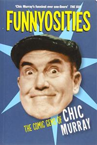 Funnyosities: The Comic Gems of Chic Murray