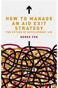 How to Manage an Aid Exit Strategy