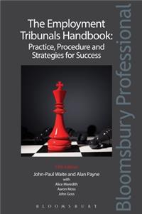 The Employment Tribunals Handbook: Practice, Procedure and Strategies for Success