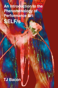 Introduction to the Phenomenology of Performance Art