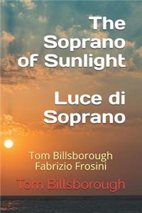 Soprano of Sunlight Luce di Soprano